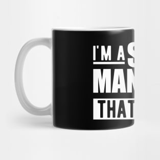 Stage Manager - I'm stage manager that's why w Mug